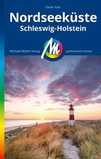 Abbildung von: MICHAEL MÜLLER REISEFÜHRER Nordseeküste Schleswig-Holstein - Michael Müller Verlag