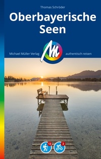 Abbildung von: MICHAEL MÜLLER REISEFÜHRER Oberbayerische Seen - Michael Müller Verlag