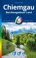 Abbildung von: MICHAEL MÜLLER REISEFÜHRER Chiemgau & Berchtesgadener Land - Michael Müller Verlag