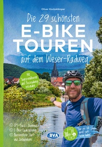 Abbildung von: Die 29 schönsten E-Bike Touren auf dem Weserradweg mit E-Bike Ladestationen, mit barrierefreien Start-/Zielbahnhöfen, mit GPS-Tracks Download via website oder Kartenapp - BVA BikeMedia