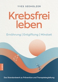 Abbildung von: Krebsfrei leben - Scorpio Verlag