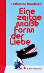 Cover: Eine zeitgemäße Form der Liebe - Edition Nautilus