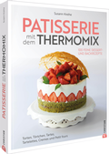 Cover: Patisserie mit dem Thermomix - Christian