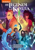 Cover: Die Legende von Korra: Softcover Sammelband 1 - Cross Cult Entertainment
