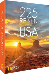 Abbildung von: In 225 Reisen durch die USA - National Geographic Deutschland