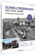 Cover: Schnelltriebwagen der 30er Jahre - Entwicklung | Technik | Einsatz - Verlagsgruppe Bahn