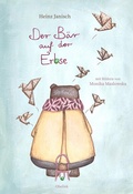 Cover: Der B&auml;r auf der Erbse - Obelisk Verlag ein Imprint der Verlagsanstalt Tyrolia Gesellschaft m. b. H.