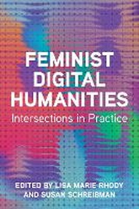 Enlarge image Cover: Feminist Digital Humanities - University of Illinois Press
