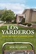 Cover: Los Yarderos - University of Illinois Press