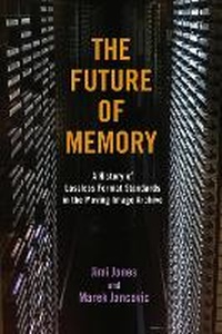 Abbildung von: The Future of Memory - University of Illinois Press