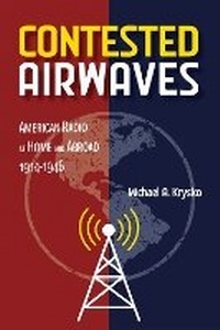 Enlarge image Cover: Contested Airwaves - University of Illinois Press