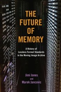 Cover: The Future of Memory - University of Illinois Press