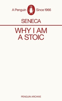 Abbildung von: Why I am a Stoic - Penguin Classics