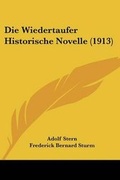 Cover: Die Wiedertaufer Historische Novelle (1913) - Kessinger Publishing