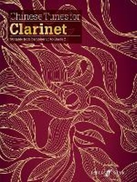Abbildung von: Chinese Tunes for Clarinet - Faber Music Ltd