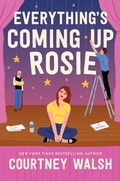 Cover: Everything's Coming Up Rosie - Thomas Nelson Publishers