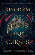 Cover: Kingdom of Songs and Curses (Kingdom of Sirens and Monsters, #2) - Pagan Alexandria