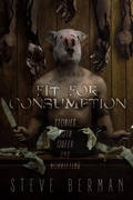Cover: Fit for Consumption: Stories Both Queer and Horrifying - LethePress