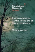 Cover: African American Gothic in the Era of Black Lives Matter - Cambridge University Press