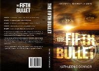 Enlarge image Cover: The Fifth Bullet - Kathleen O'Connor Author