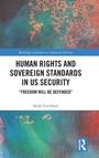 Cover: Human Rights and Sovereign Standards in US Security - Routledge