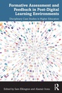 Cover: Formative Assessment and Feedback in Post-Digital Learning Environments - Routledge