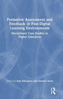 Cover: Formative Assessment and Feedback in Post-Digital Learning Environments - Routledge