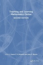 Cover: Teaching and Learning Mathematics Online - Chapman & Hall/CRC