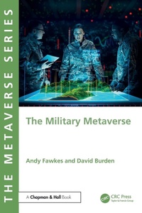 Enlarge image Cover: The Military Metaverse - Chapman & Hall/CRC