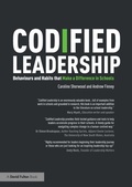 Cover: Codified Leadership: Behaviours and Habits that Make a Difference in Schools - Routledge