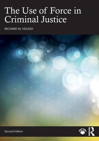 Abbildung von: The Use of Force in Criminal Justice - Routledge