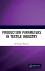 Cover: Production Parameters in Textile Industry - CRC Press