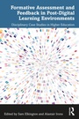 Cover: Formative Assessment and Feedback in Post-Digital Learning Environments - Routledge