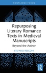 Cover: Repurposing Literary Romance Texts in Medieval Manuscripts - Routledge