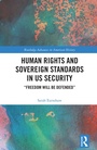 Cover: Human Rights and Sovereign Standards in US Security - Routledge