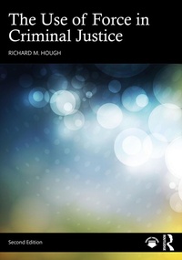 Abbildung von: The Use of Force in Criminal Justice - Routledge