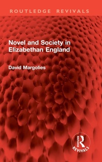 Abbildung von: Novel and Society in Elizabethan England - Routledge