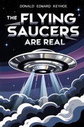Cover: The Flying Saucers Are Real - Left of Brain Books