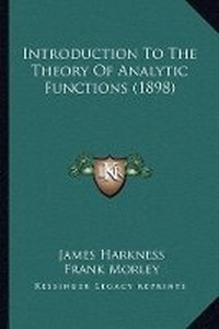 Enlarge image Cover: Introduction To The Theory Of Analytic Functions (1898) - Kessinger Publishing