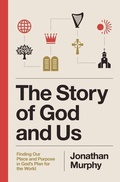 Cover: The Story of God and Us - Thomas Nelson Publishers