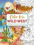 Cover: Color Me Wild West - Cider Mill Press Book Publishers LLC