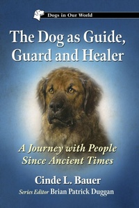 Enlarge image Cover: The Dog as Guide, Guard and Healer - McFarland & Co Inc