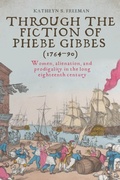 Cover: Through the Fiction of Phebe Gibbes (1764-90) - Manchester University Press