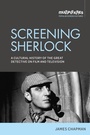 Cover: Screening Sherlock - Manchester University Press