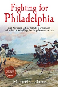 Enlarge image Cover: Fighting for Philadelphia - Savas Beatie