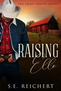 Cover: Raising Elle (The Sweet Valley Series, #1) - 5PrincePub