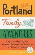 Cover: Portland Family Adventures, 2nd Edition - Sasquatch Books