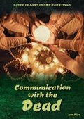 Cover: Communication with the Dead - Referencepoint Press
