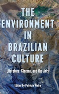 Cover: The Environment in Brazilian Culture - University Press of Florida