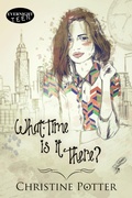 Cover: What Time Is It There? (The Bean Books, #3) - Evernight Teen